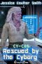 [Cy-Con 01] • Rescued by the Cyborg